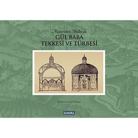 GÜL BABA TEKKESI VE TÜRBESI (CILTLI) - MEHMET EMIN YILMAZ