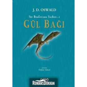 Gül Bağı - Sör Benfro’nun Şarkısı 2 - J. D. Oswald