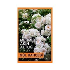 GÜL BAHÇESİ - MEVLÂNÂ CELÂLEDDÎN-I RÛMÎ (ISBN:9789752544482)