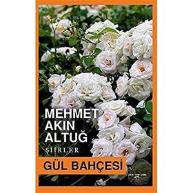 GÜL BAHÇESİ - MEVLÂNÂ CELÂLEDDÎN-I RÛMÎ (ISBN:9789752544482)