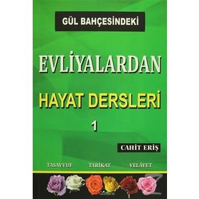 Gül Bahçesindeki Evliyalardan Hayat Dersleri 2 - Cahit Eriş