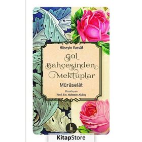 Gül Bahçesinden Mektuplar - Hüseyin Vassaf
