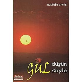 Gül Düşün Gül Söyle - Mustafa Ermiş