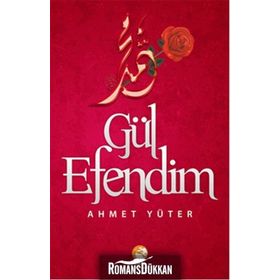 Gül Efendim - Ahmet Yüter
