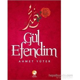 Gül Efendim - Ahmet Yüter