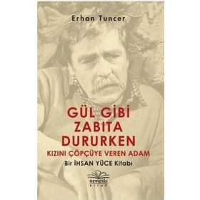 Gül Gibi Zabıta Dururken Kızını Çöpçüye Veren Adam