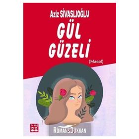 Gül Güzeli - Aziz Sivaslıoğlu