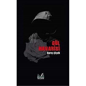 Gül Havarisi - Barış Çiçek