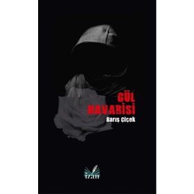 Gül Havarisi - Barış Çiçek