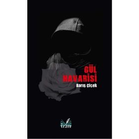 Gül Havarisi - Barış Çiçek