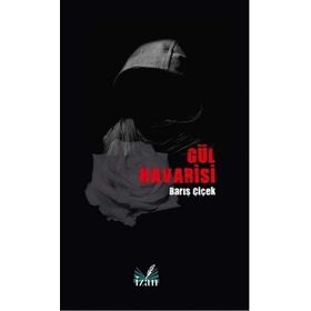 Gül Havarisi - Barış Çiçek