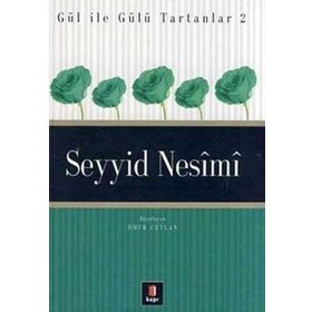 GÜL İLE GÜLÜ TARTANLAR 2 SEYYID NESÎMÎ - ÖMÜR CEYLAN