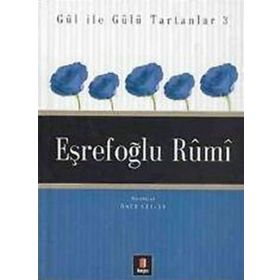 GÜL İLE GÜLÜ TARTANLAR 3 EŞREFOĞLU RÛMÎ - ÖMÜR CEYLAN