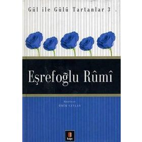 GÜL İLE GÜLÜ TARTANLAR 3 EŞREFOĞLU RÛMÎ - ÖMÜR CEYLAN