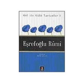 GÜL İLE GÜLÜ TARTANLAR 3 EŞREFOĞLU RÛMÎ - ÖMÜR CEYLAN
