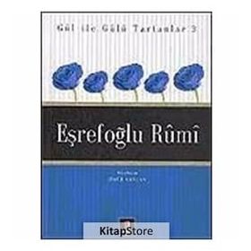 GÜL İLE GÜLÜ TARTANLAR 3 EŞREFOĞLU RÛMÎ - ÖMÜR CEYLAN