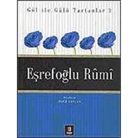 GÜL İLE GÜLÜ TARTANLAR 3 EŞREFOĞLU RÛMÎ - ÖMÜR CEYLAN