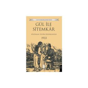 Gül ile Sitemkar 1933 Süleyman Tevfik Özzorluoğlu