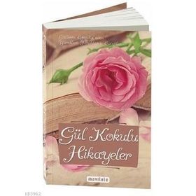 GÜL KOKULU HIKAYELER - KEMAL TURAN