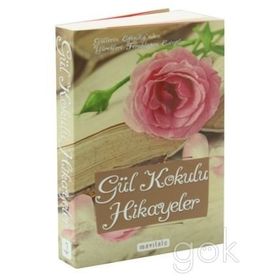 GÜL KOKULU HIKAYELER - KEMAL TURAN
