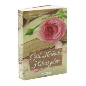 GÜL KOKULU HIKAYELER - KEMAL TURAN
