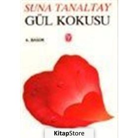 GÜL KOKUSU - SUNA TANALTAY