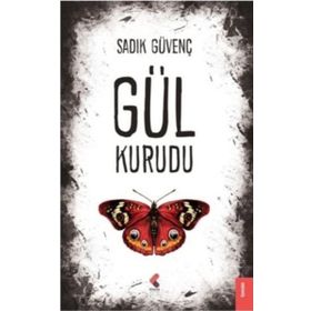 Gül Kurudu - Sadık Güvenç