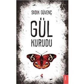 Gül Kurudu - Sadık Güvenç
