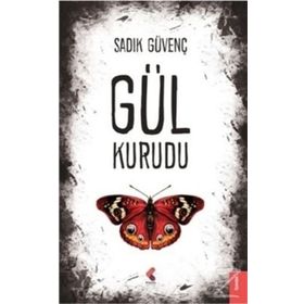 Gül Kurudu - Sadık Güvenç