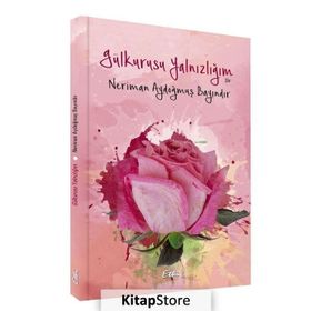 Gül Kurusu Yalnızlığım - Neriman Aydoğmuş