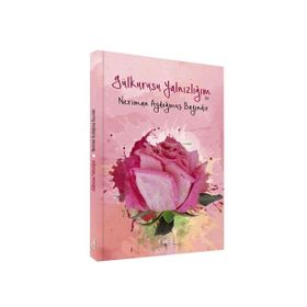 Gül Kurusu Yalnızlığım - Neriman Aydoğmuş