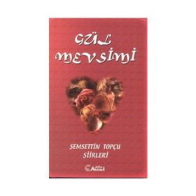 Gül Mevsimi - Şemsettin Topçu