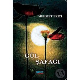 Gül Şafağı - Mehmet Ekici
