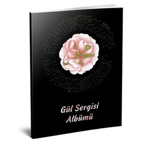 Gül Sergisi Albümü Karton Kapak - Hüseyin Kutlu