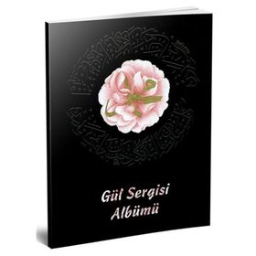 Gül Sergisi Albümü Karton Kapak - Hüseyin Kutlu