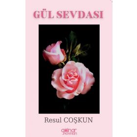 Gül Sevdası - Resul Coşkun