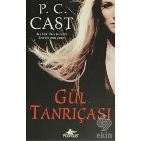 GÜL TANRIÇASI TANRIÇA SERISI 4. KITAP - P. C. CAST