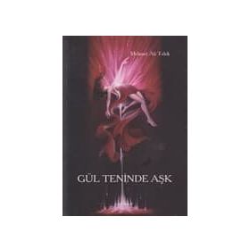 GÜL TENINDE AŞK - MEHMET ALI TELEK