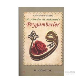 Gül Tufanı Gülcelerle Hz. Adem’den Hz. Muhammed’e Peygamberler - Ali Gözütok