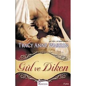 GÜL VE DIKEN - TRACY ANNE WARREN