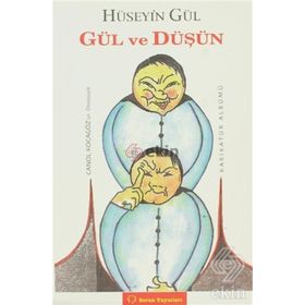 GÜL VE DÜŞÜN - HÜSEYİN GÜL