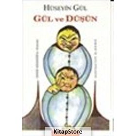GÜL VE DÜŞÜN - HÜSEYİN GÜL