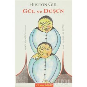 GÜL VE DÜŞÜN - HÜSEYİN GÜL