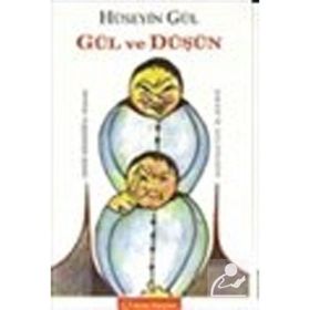 GÜL VE DÜŞÜN - HÜSEYİN GÜL
