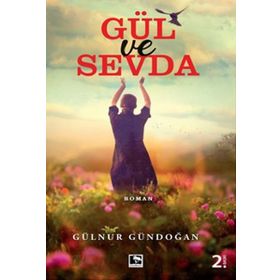 Gül ve Sevda - Gülnur Gündoğan