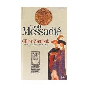 GÜL VE ZAMBAK - GERALD MESSADIE
