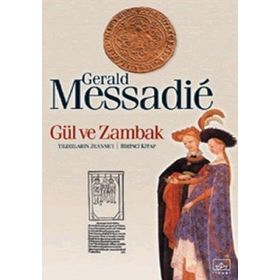 GÜL VE ZAMBAK - GERALD MESSADIE