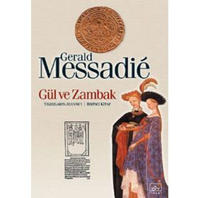 GÜL VE ZAMBAK - GERALD MESSADIE