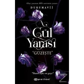Gül Yarası - Güzeşte - Duru Mavii