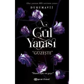 Gül Yarası - Güzeşte - Duru Mavii